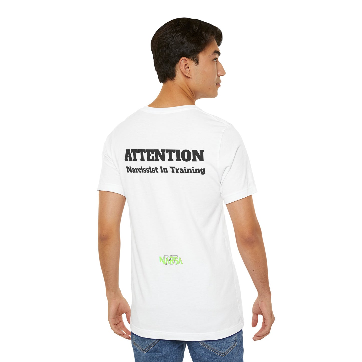 ATTENTION: Narcissist in training - Funny Gym Tee Shirt - Unisex