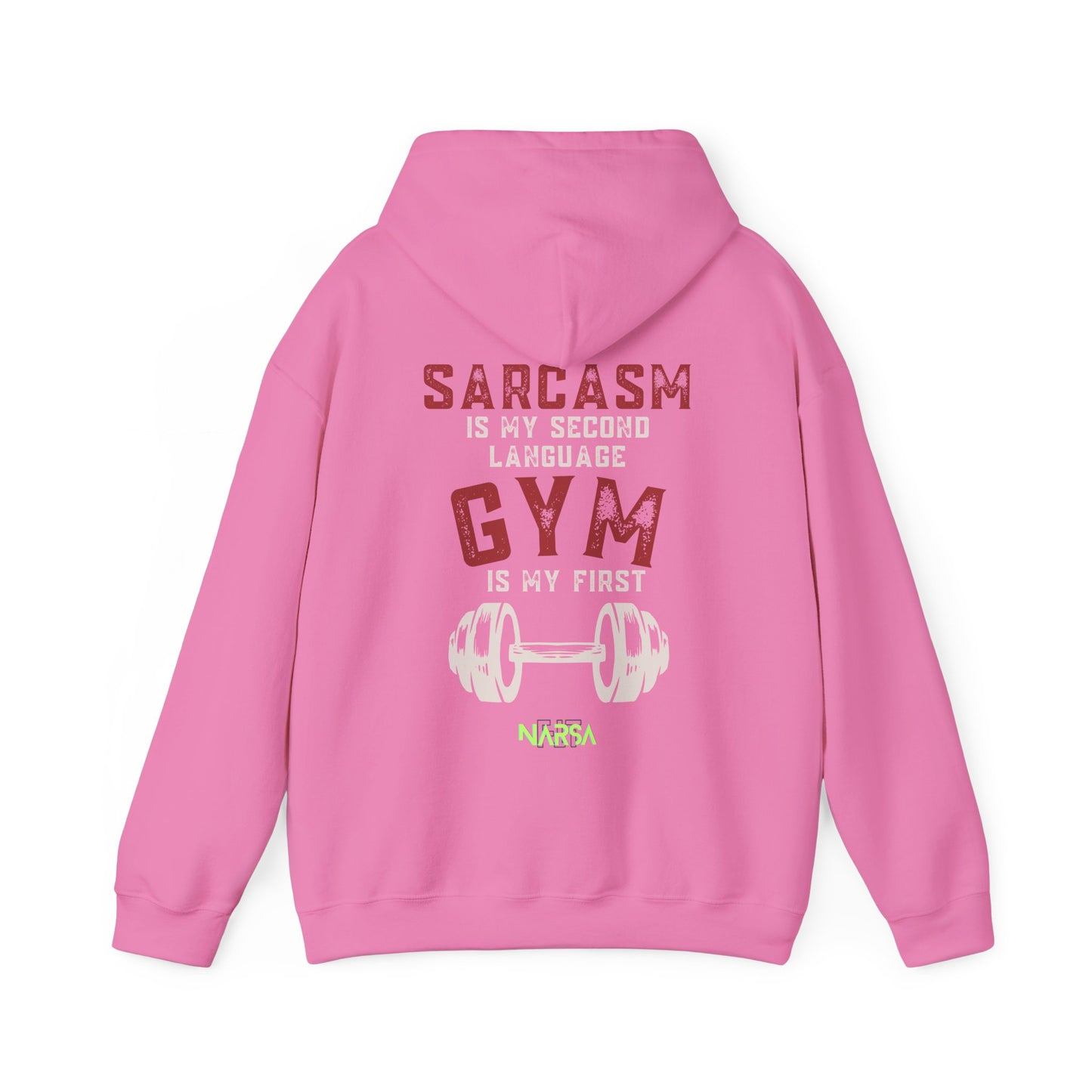 Sarcasm Is My Second Language - Funny Gym Unisex Hooded Sweatshirt