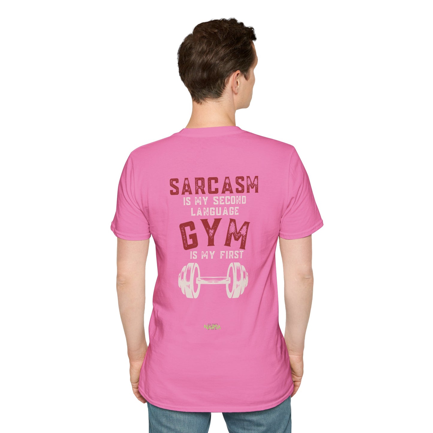 Sarcasm Is My Second Language - Funny Gym Unisex Softstyle T-Shirt