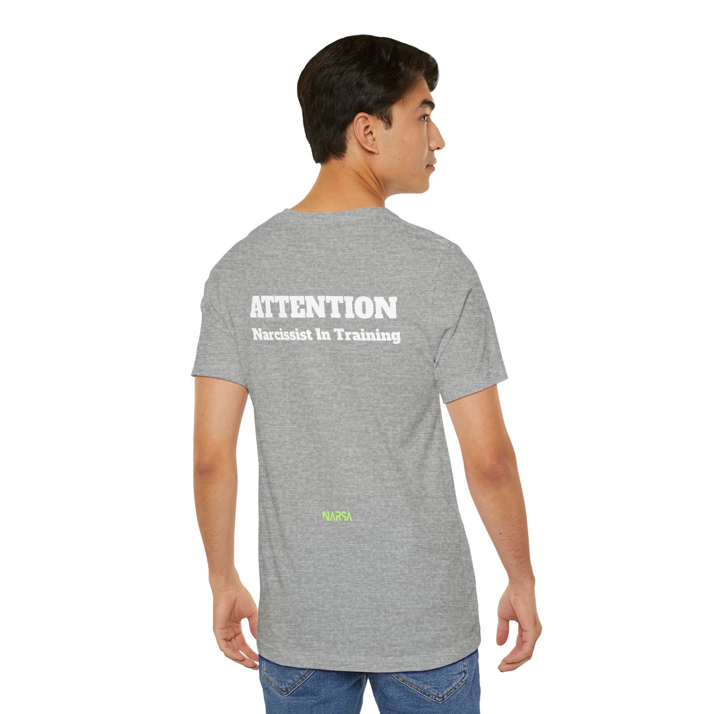 ATTENTION: Narcissist in training - Funny Gym Tee Shirt - Unisex