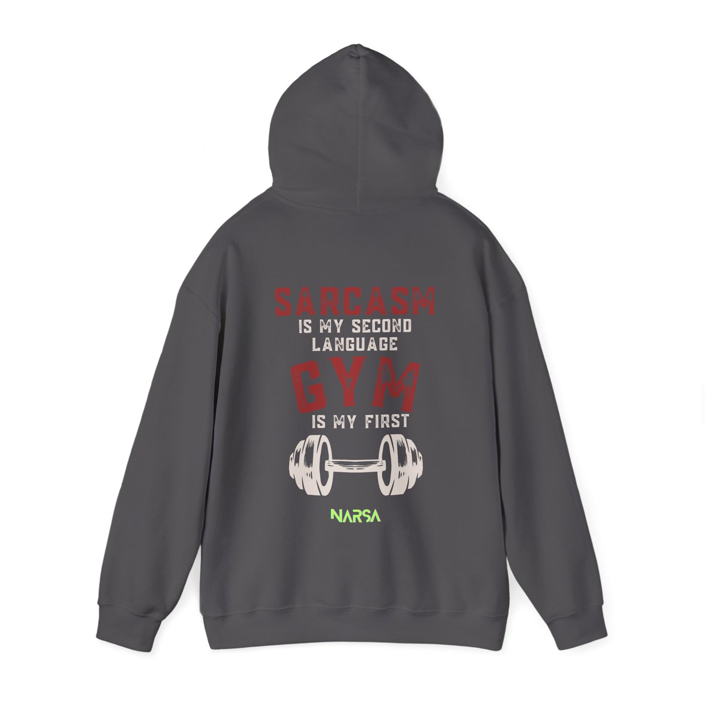 Sarcasm Is My Second Language - Funny Gym Unisex Hooded Sweatshirt