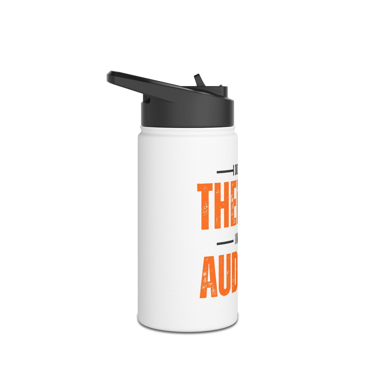Stainless Steel "I Don't Need Therapy" Water Bottle