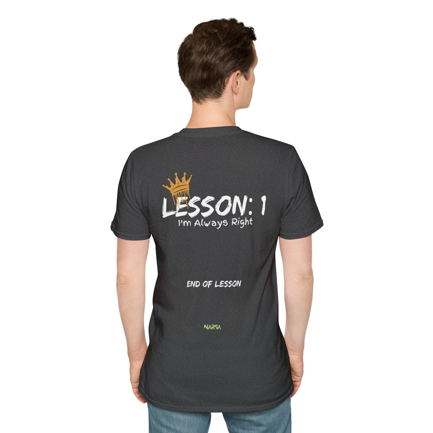 Lesson 1: I'm Always Right - Funny Gym Unisex Softstyle T-Shirt