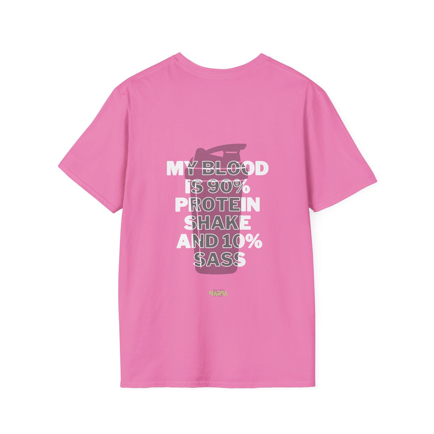 90% Protein Shake 10% Sass - Funny Gym Unisex Softstyle T-Shirt