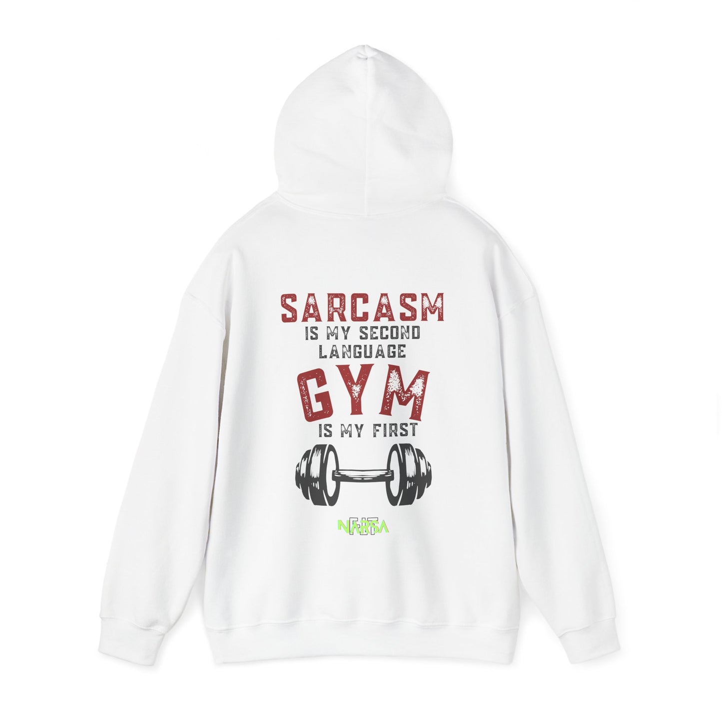 Sarcasm Is My Second Language - Funny Gym Unisex Hooded Sweatshirt