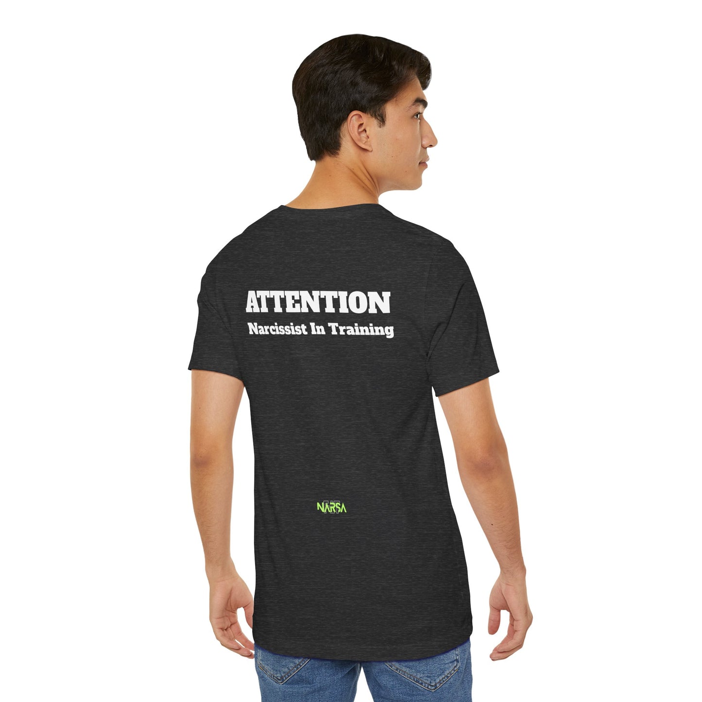 ATTENTION: Narcissist in training - Funny Gym Tee Shirt - Unisex