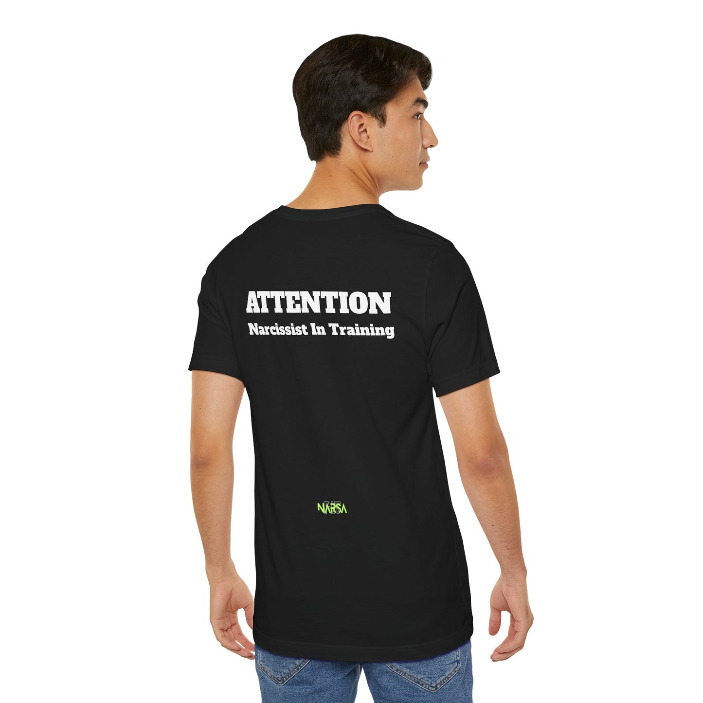ATTENTION: Narcissist in training - Funny Gym Tee Shirt - Unisex