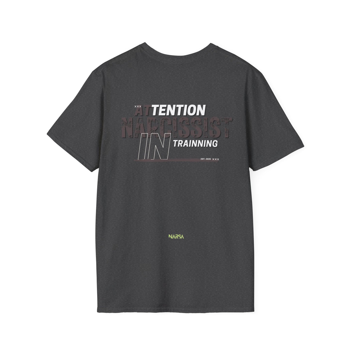 ATTENTION: Narcissist In Training - Funny Gym Unisex Softstyle T-Shirt