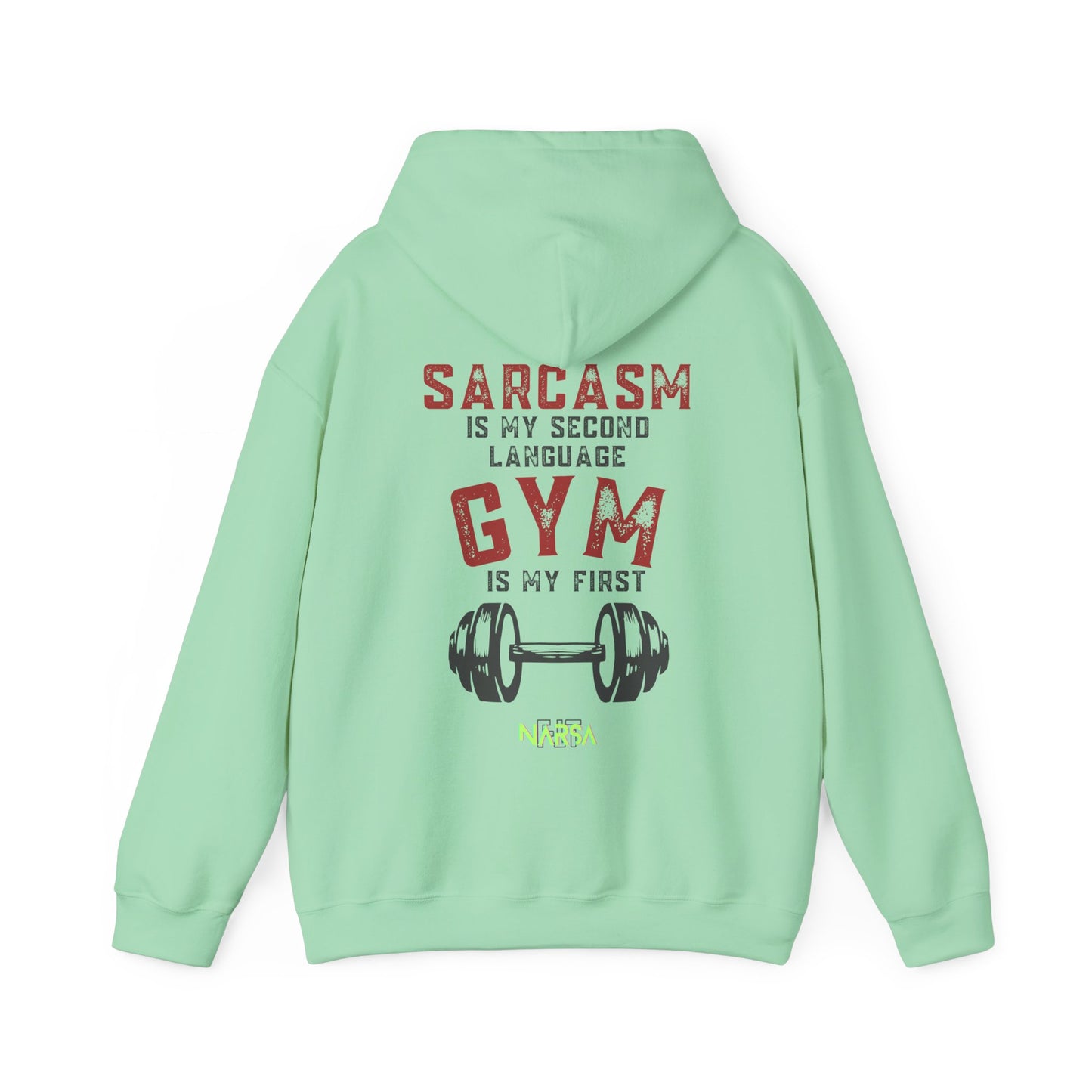 Sarcasm Is My Second Language - Funny Gym Unisex Hooded Sweatshirt