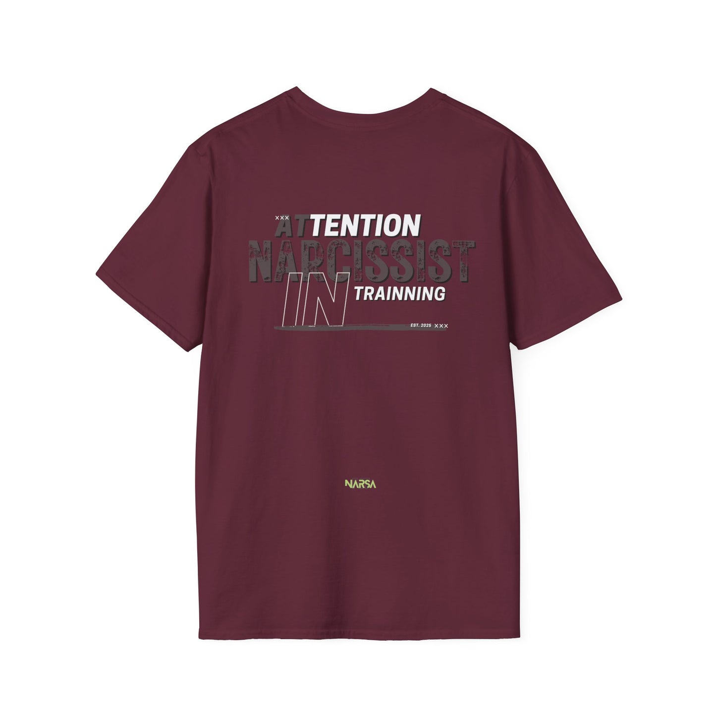 ATTENTION: Narcissist In Training - Funny Gym Unisex Softstyle T-Shirt