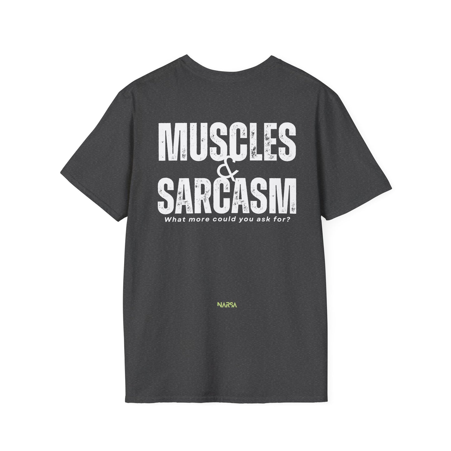 Muscles & Sarcasm - Funny Gym Unisex Softstyle T-Shirt