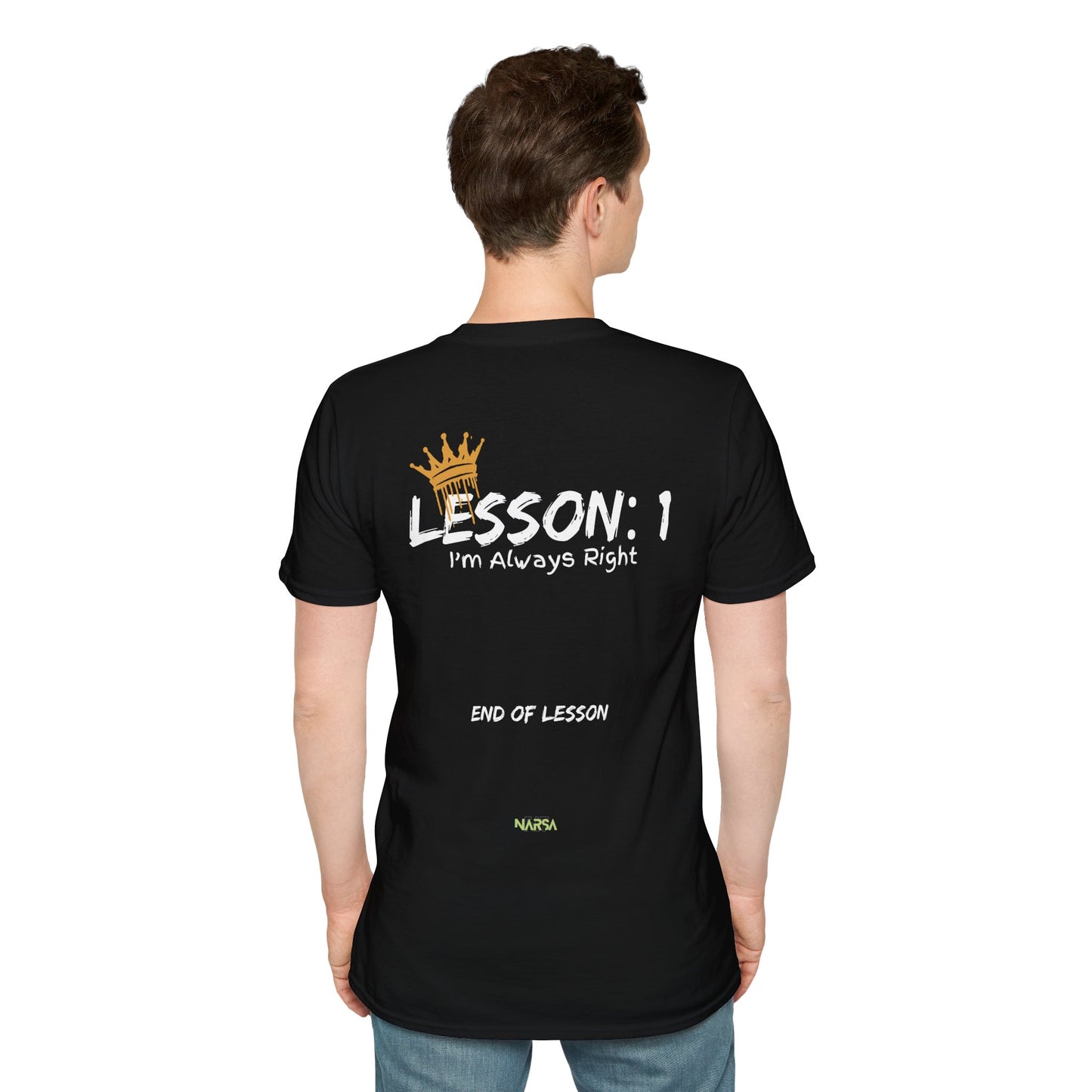 Lesson 1: I'm Always Right - Funny Gym Unisex Softstyle T-Shirt