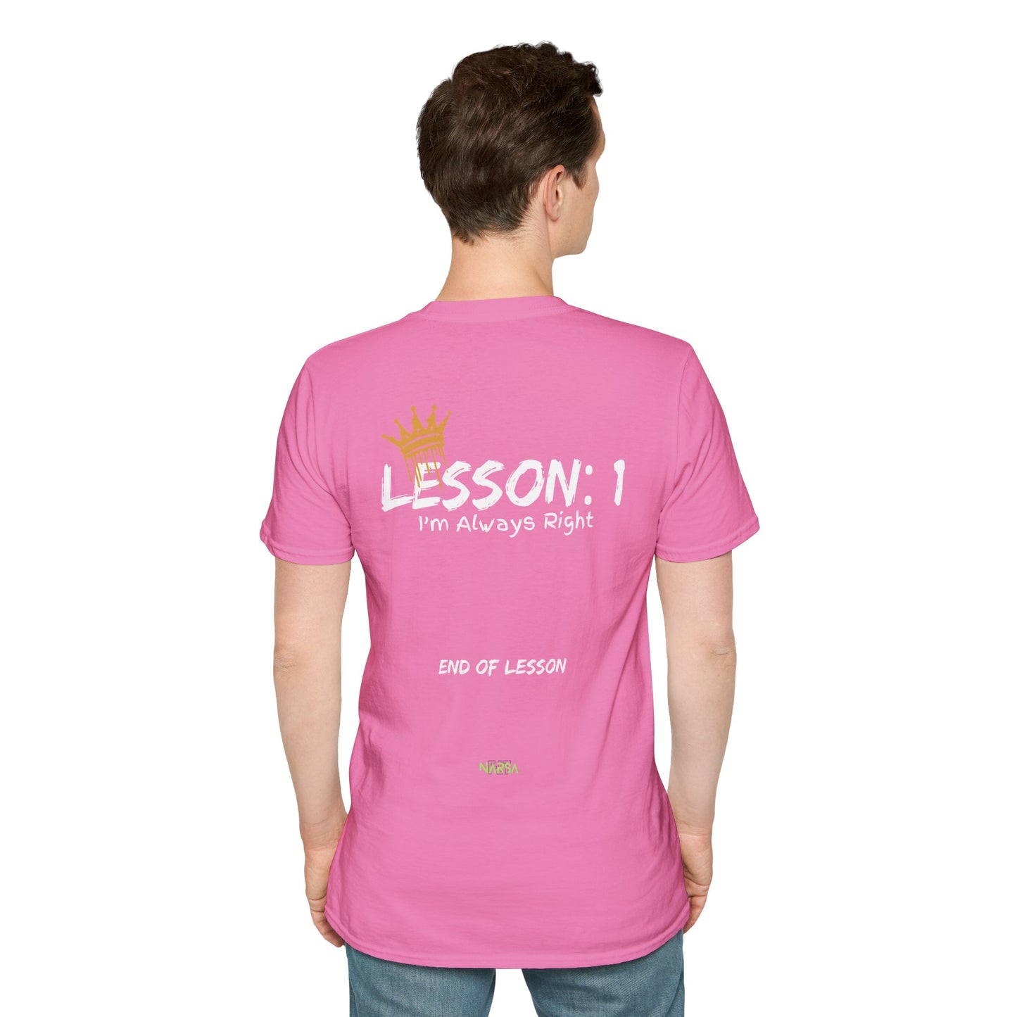 Lesson 1: I'm Always Right - Funny Gym Unisex Softstyle T-Shirt
