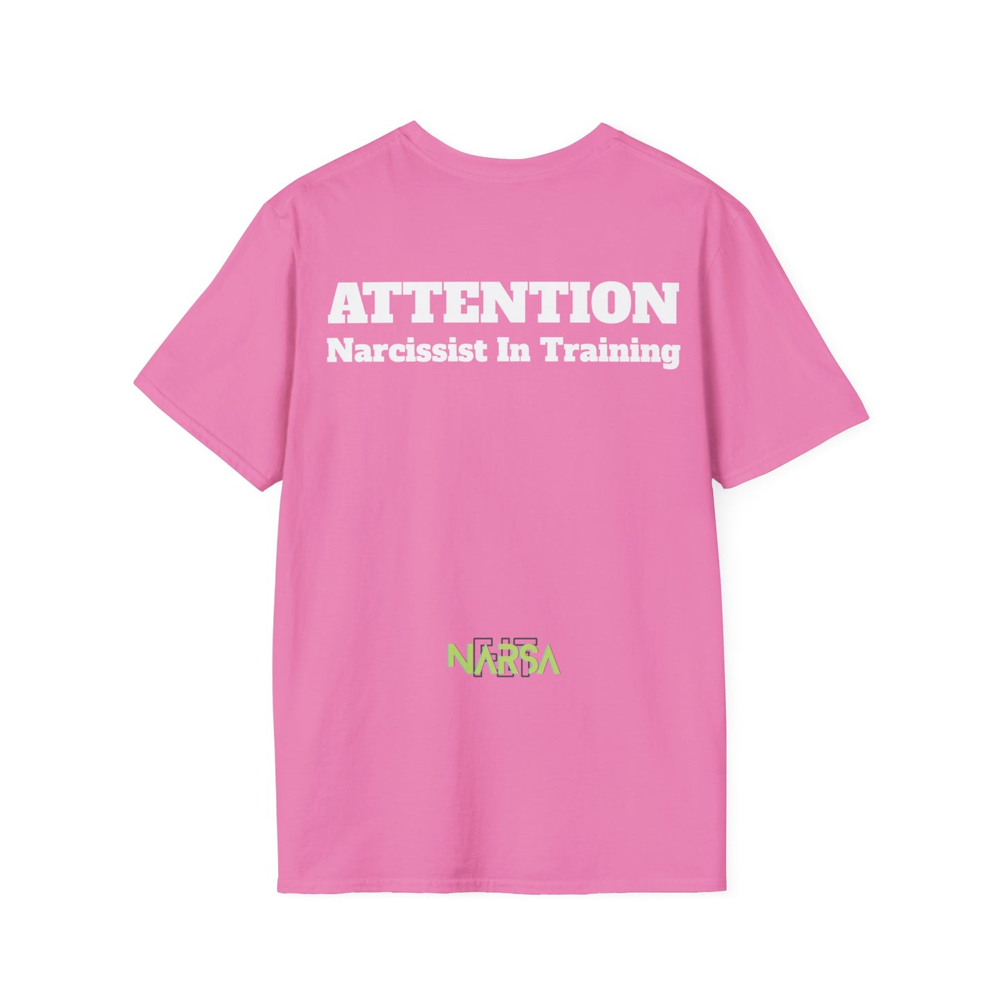 ATTENTION - Narcissist In Training - Funny Unisex Softstyle T-Shirt