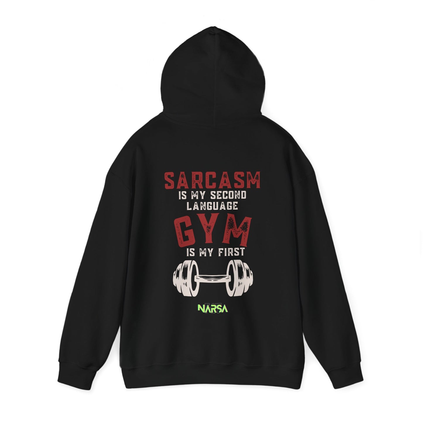 Sarcasm Is My Second Language - Funny Gym Unisex Hooded Sweatshirt