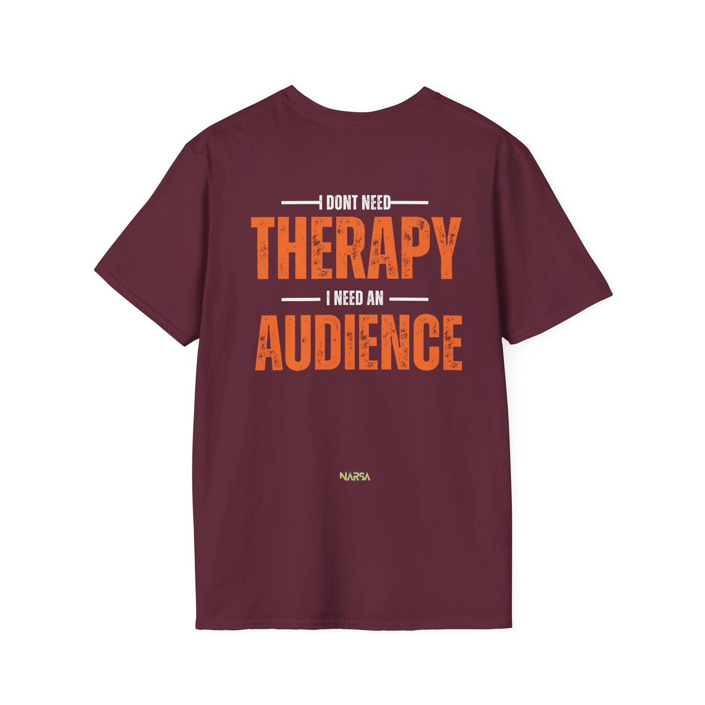 I Don't Need Therapy - Funny Gym Unisex Softstyle T-Shirt
