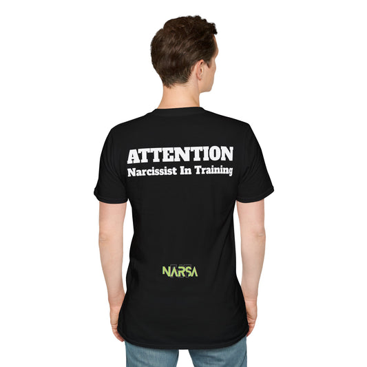 ATTENTION - Narcissist In Training - Funny Unisex Softstyle T-Shirt