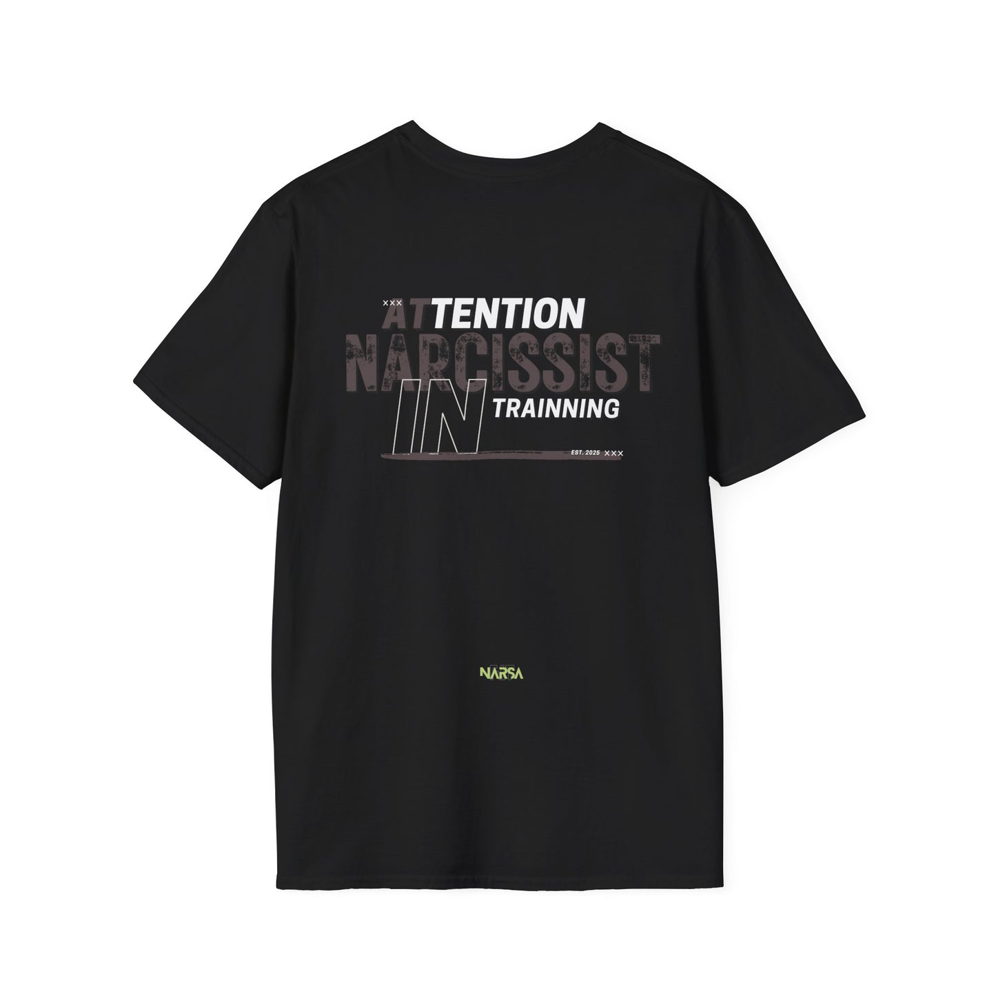 ATTENTION: Narcissist In Training - Funny Gym Unisex Softstyle T-Shirt