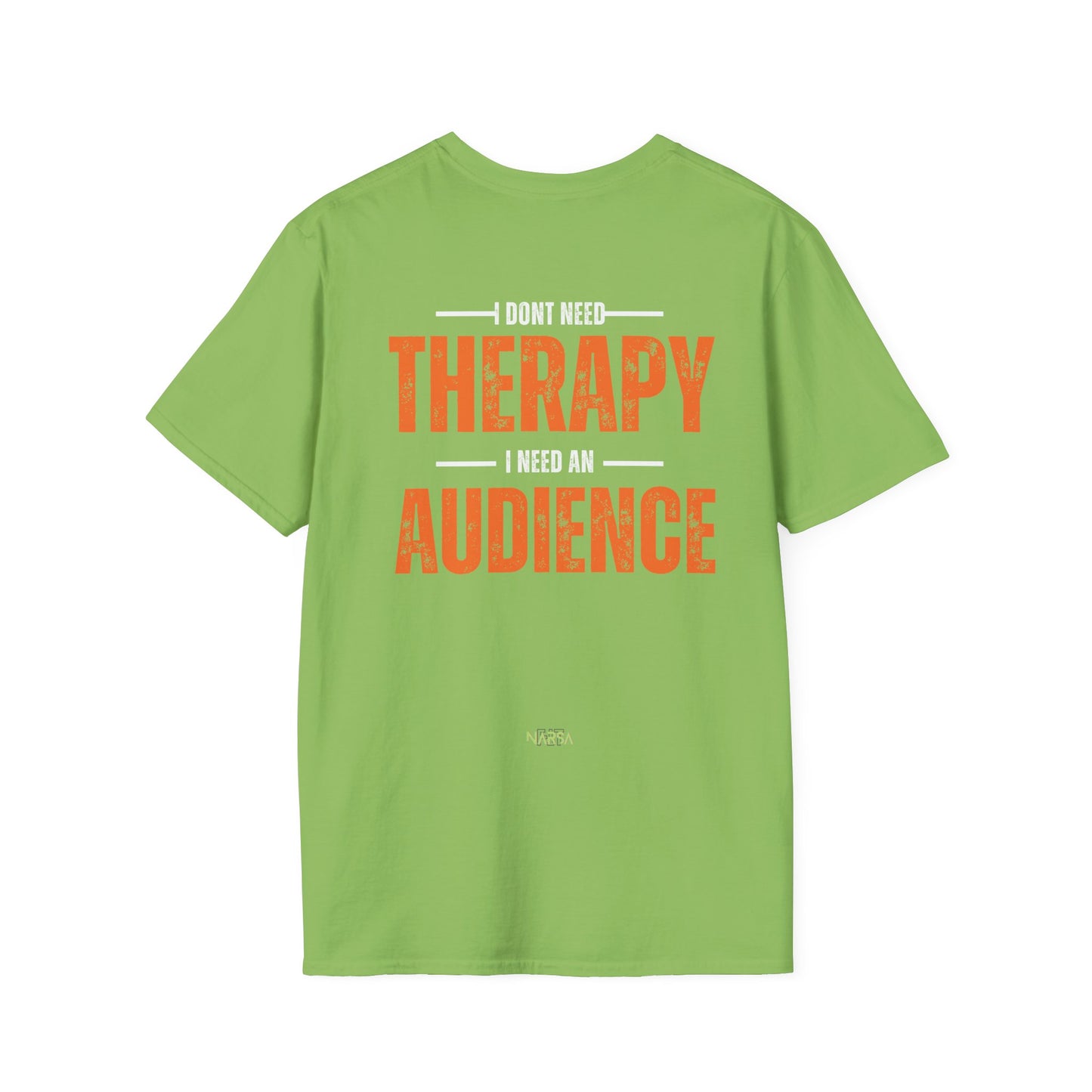I Don't Need Therapy - Funny Gym Unisex Softstyle T-Shirt
