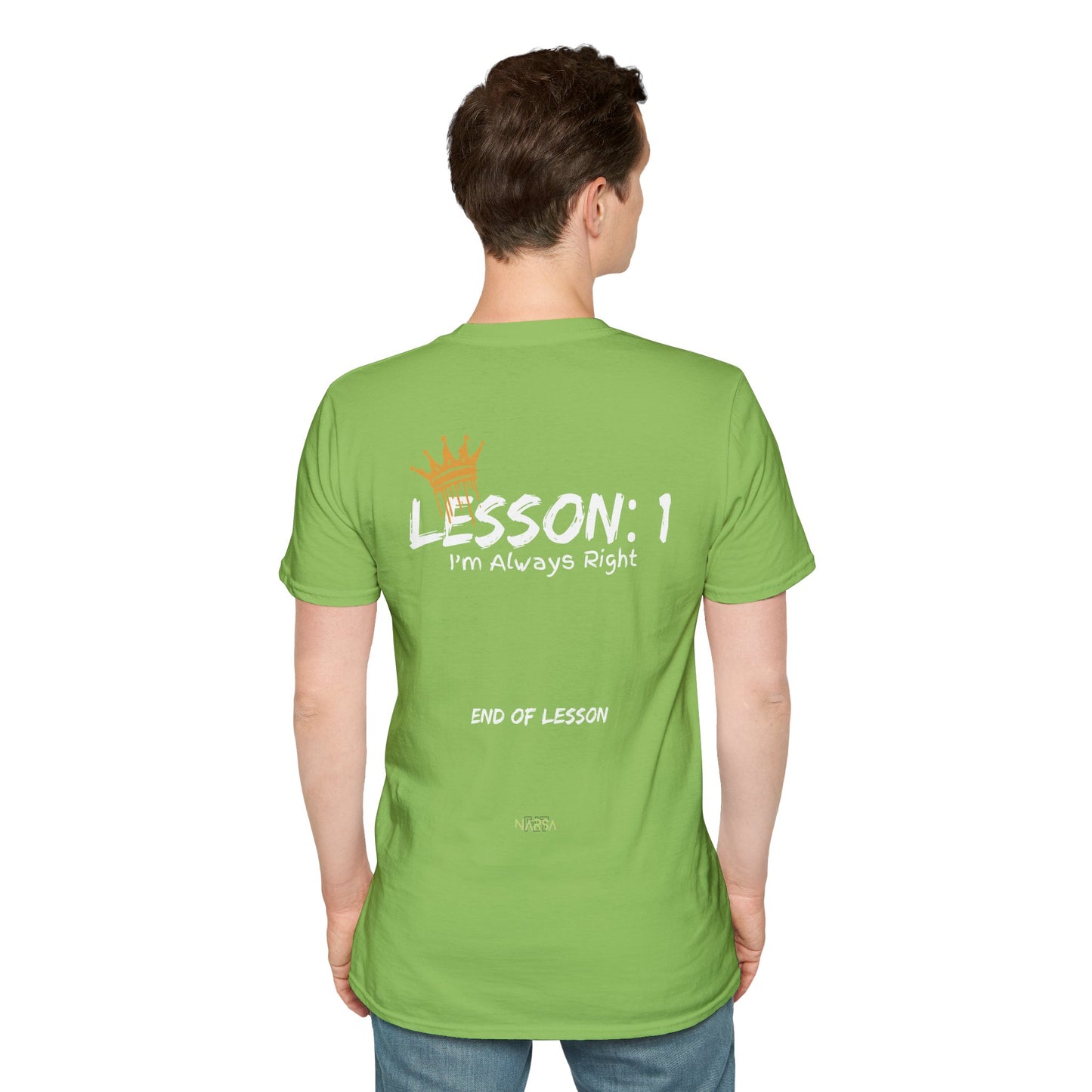 Lesson 1: I'm Always Right - Funny Gym Unisex Softstyle T-Shirt