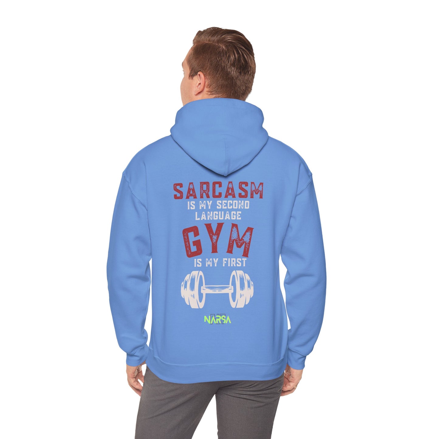 Sarcasm Is My Second Language - Funny Gym Unisex Hooded Sweatshirt