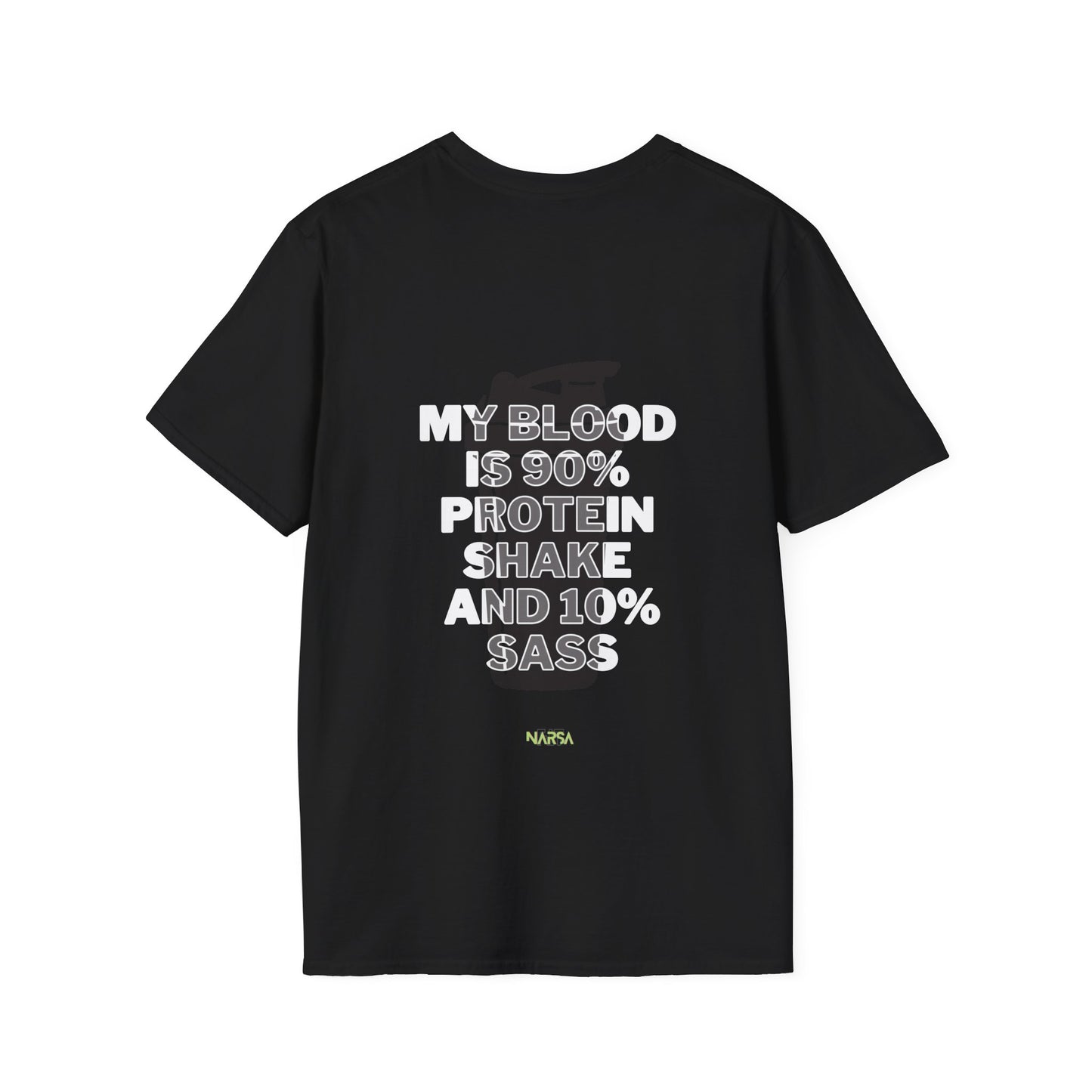 90% Protein Shake 10% Sass - Funny Gym Unisex Softstyle T-Shirt