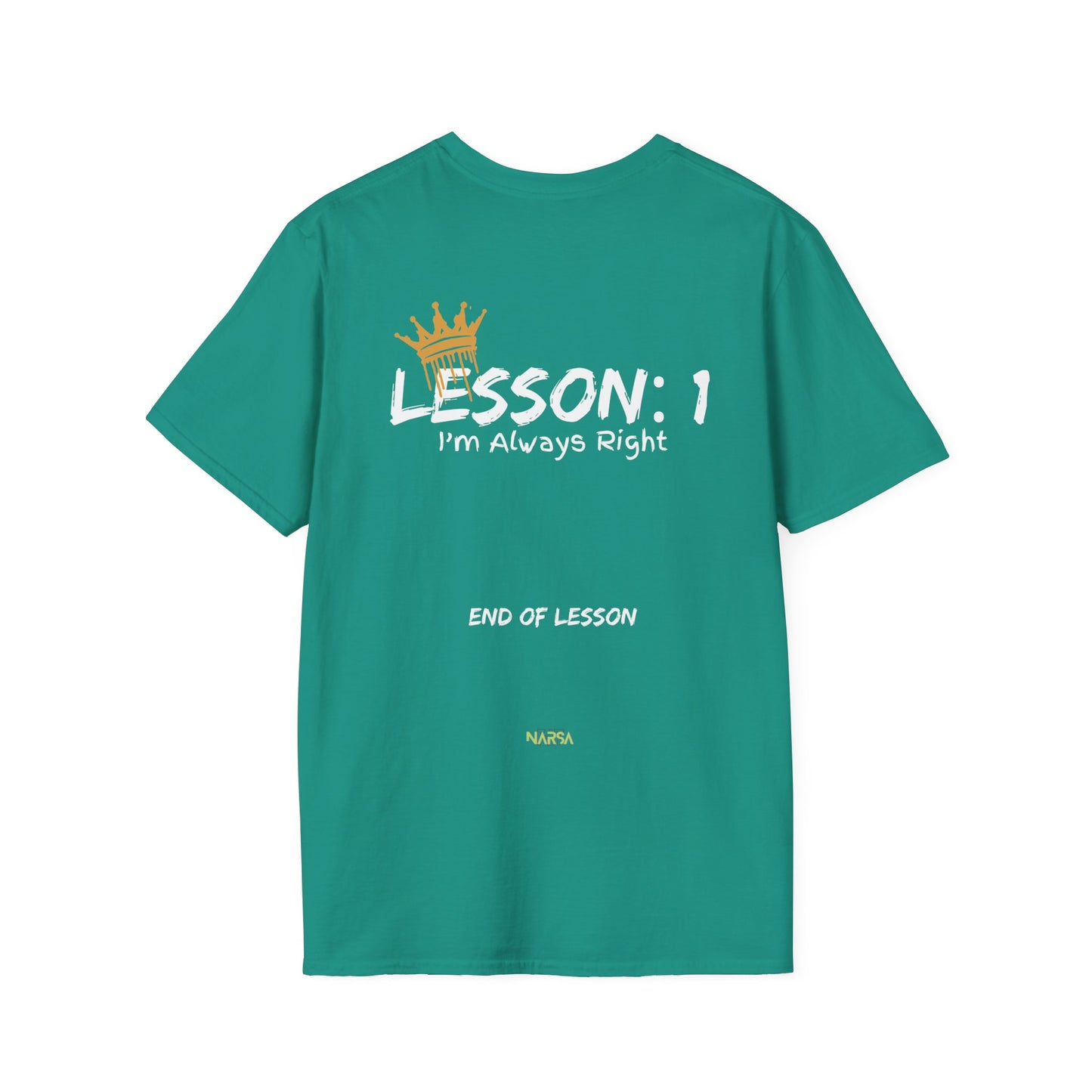 Lesson 1: I'm Always Right - Funny Gym Unisex Softstyle T-Shirt