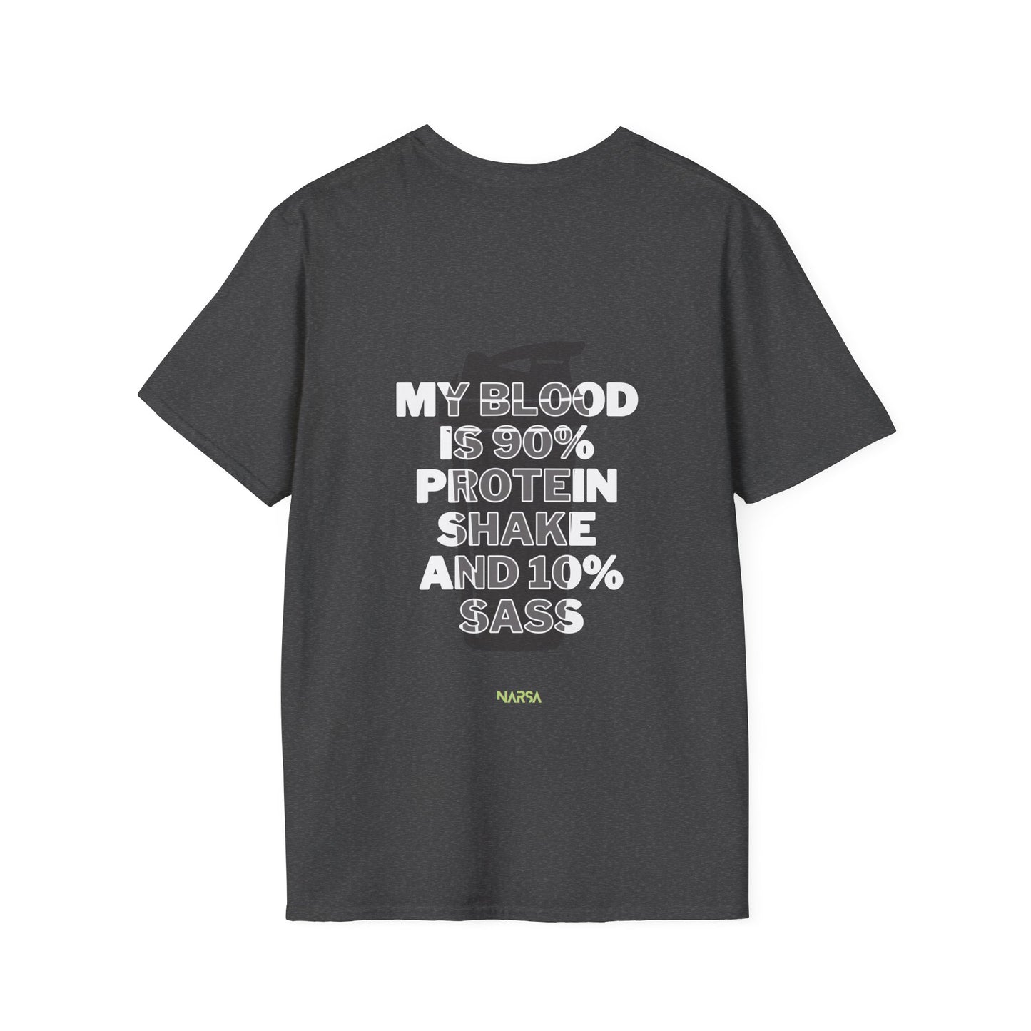 90% Protein Shake 10% Sass - Funny Gym Unisex Softstyle T-Shirt