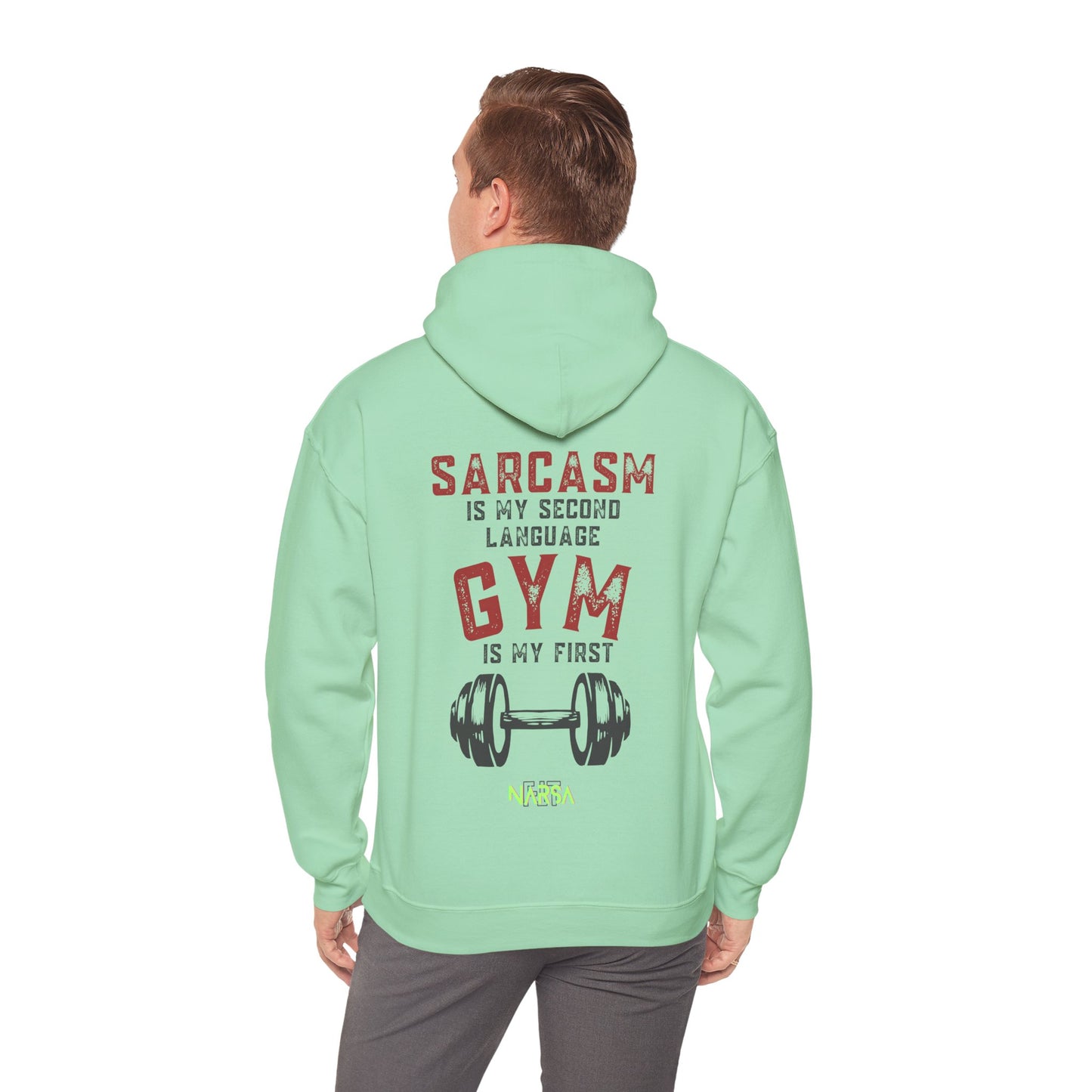 Sarcasm Is My Second Language - Funny Gym Unisex Hooded Sweatshirt