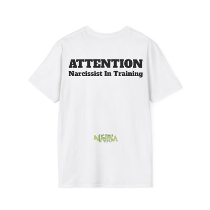 ATTENTION - Narcissist In Training - Funny Unisex Softstyle T-Shirt