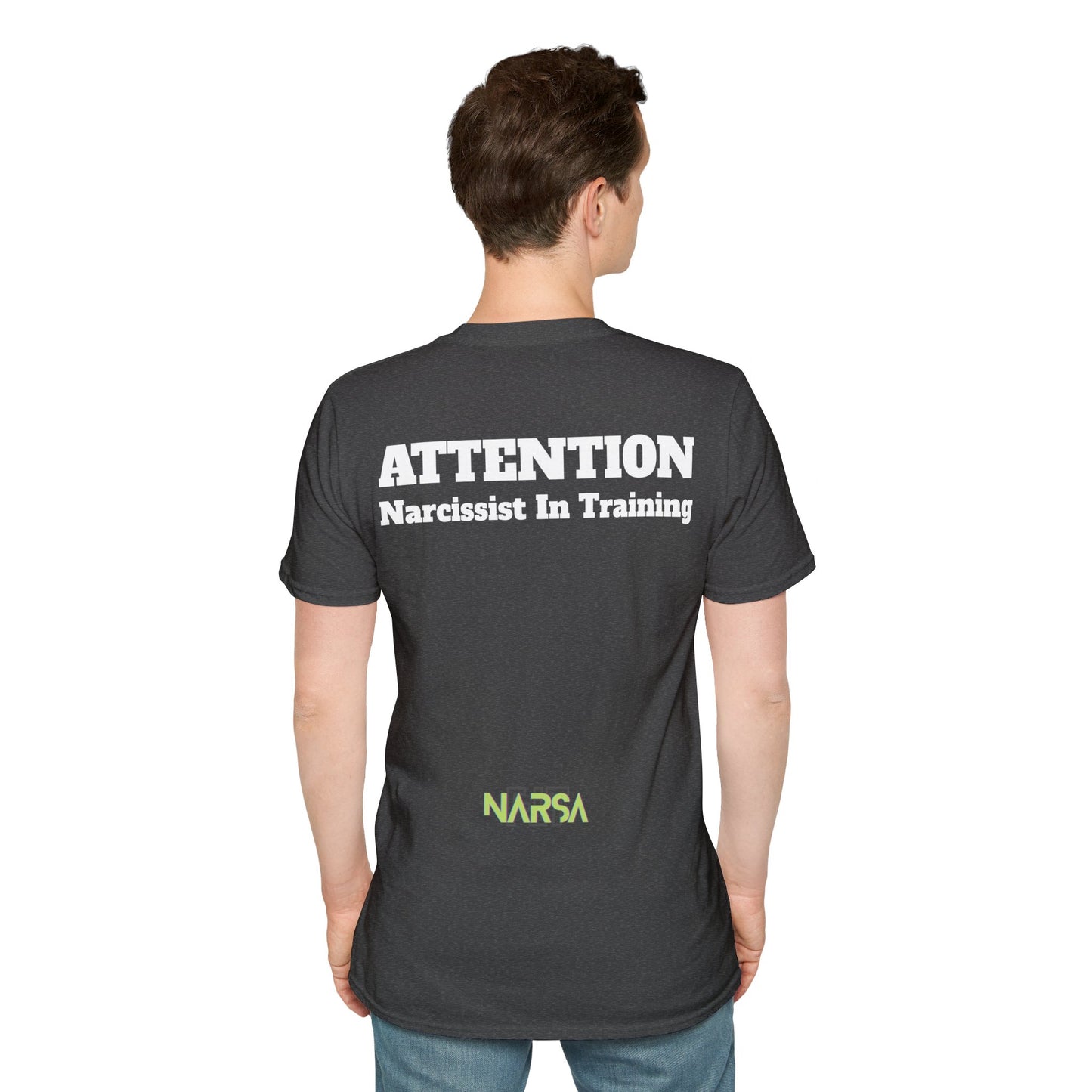 ATTENTION - Narcissist In Training - Funny Unisex Softstyle T-Shirt