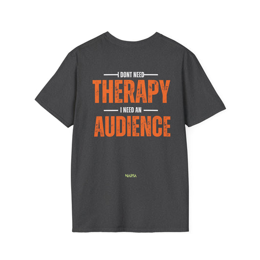 I Don't Need Therapy - Funny Gym Unisex Softstyle T-Shirt