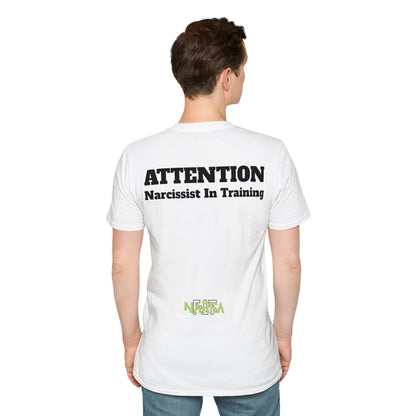 ATTENTION - Narcissist In Training - Funny Unisex Softstyle T-Shirt