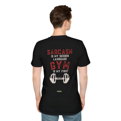 Sarcasm Is My Second Language - Funny Gym Unisex Softstyle T-Shirt