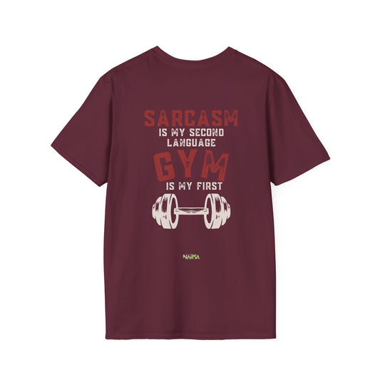 Sarcasm Is My Second Language - Funny Gym Unisex Softstyle T-Shirt