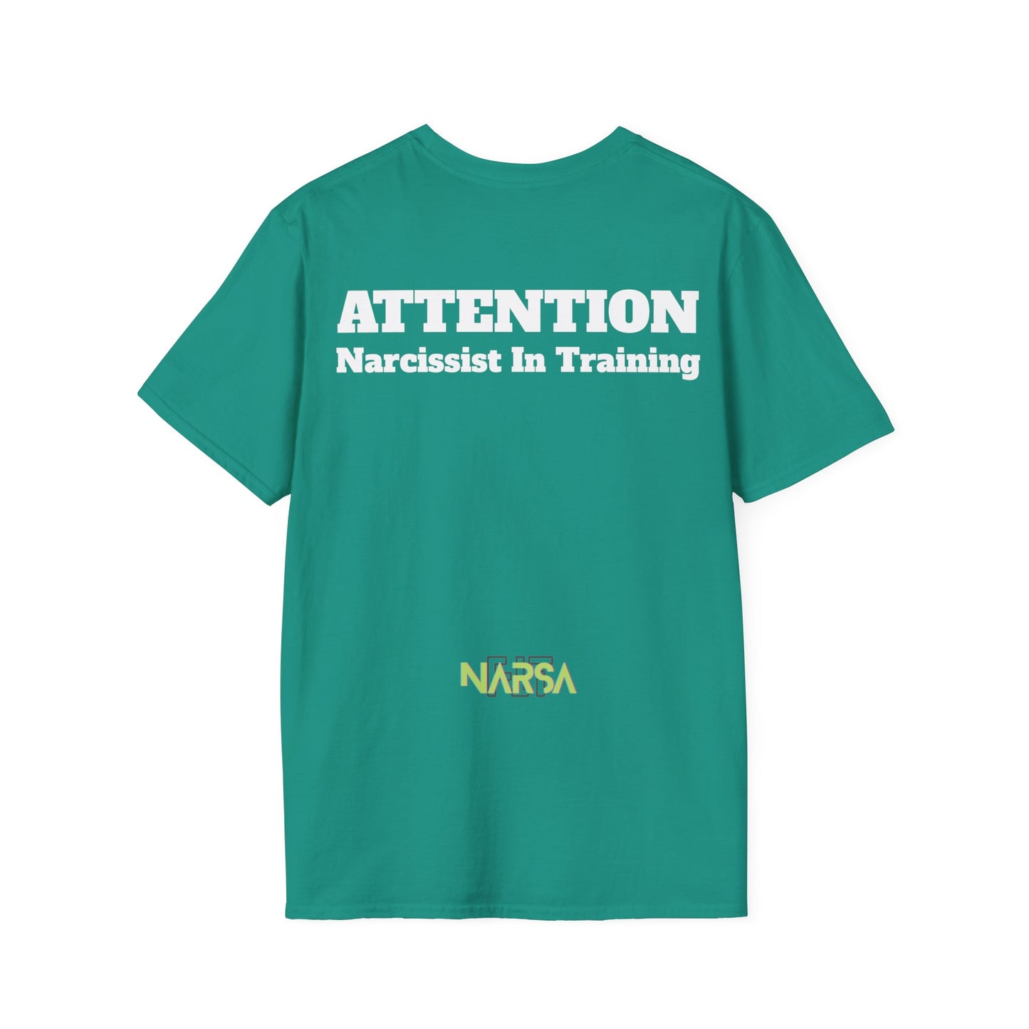ATTENTION - Narcissist In Training - Funny Unisex Softstyle T-Shirt