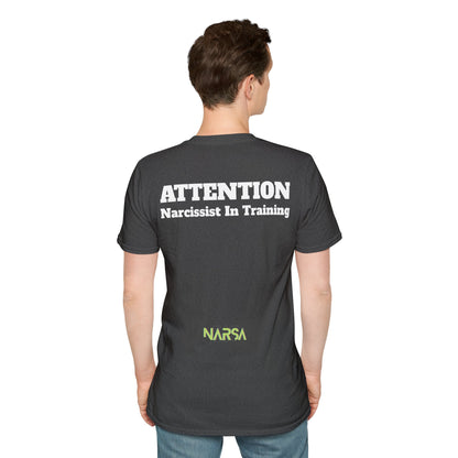 ATTENTION - Narcissist In Training - Funny Unisex Softstyle T-Shirt