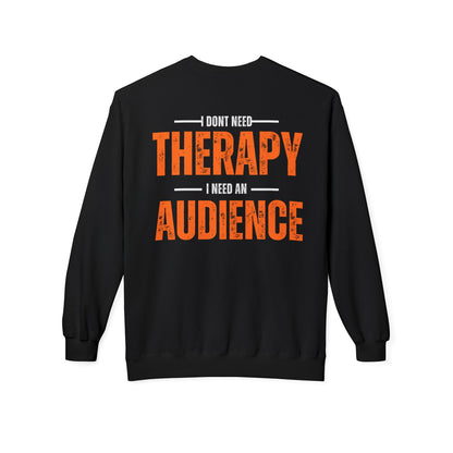 Don't Need Therapy Unisex Fleece Crewneck Sweatshirt - Perfect Gift for Audience Lovers!